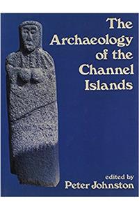 The Archaeology of the Channel Islands