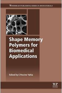 Shape Memory Polymers for Biomedical Applications