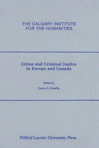 Crime and Criminal Justice in Europe and Canada