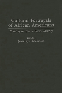 Cultural Portrayals of African Americans: Creating an Ethnic/Racial Identity