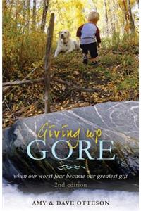 Giving Up Gore - 2nd edition