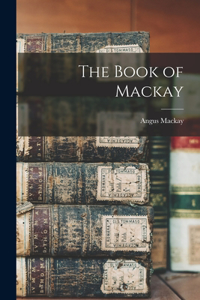 Book of Mackay [microform]