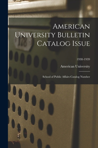 American University Bulletin Catalog Issue