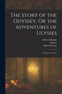 The Story of the Odyssey, Or the Adventures of Ulysses