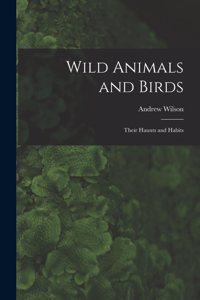 Wild Animals and Birds