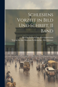 Schlesiens Vorzeit in Bild und Schrift, II Band