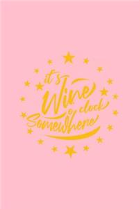 It's Wine O Clock Somewhere