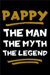 Pappy The Man The Myth The Legend