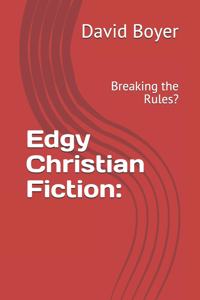 Edgy Christian Fiction