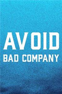 Avoid Bad Company