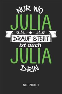 Nur wo Julia drauf steht - Notizbuch