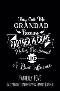 They Call Me Grandad Because Partner In Crime Makes Me Sound Like A Bad Influence
