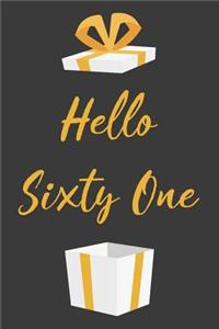 Hello Sixty One: Cute 61st Birthday Card Quote Journal / Notebook / Diary / Greetings / Appreciation Gift (6 x 9 - 110 Blank Lined Pages)