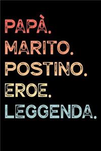 Papà. Marito. Postino. Eroe. Leggenda.