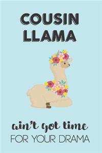 Cousin Llama Aint Got Time For Your Drama