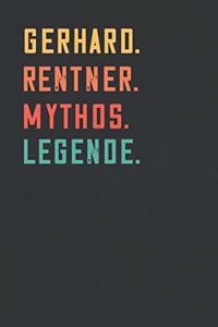 Gerhard. Rentner. Mythos. Legende.