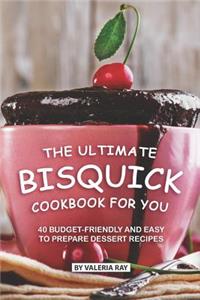 Ultimate Bisquick Cookbook for You