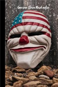 American Clown Mask Notes