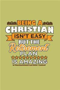 Being A Christian Isn'T Easy But The Retirement Plan Is Amazing