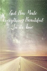 God Has Made Everything Beautiful In its Time