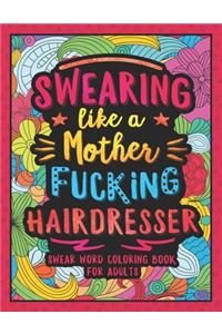 Swearing Like a Motherfucking Hairdresser