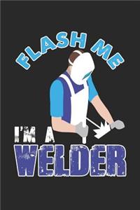 Flash Me I'm A Welder