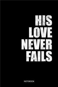 His Love never fails Notebook
