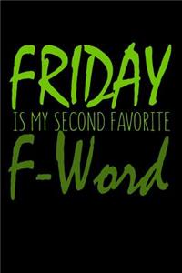 Friday Is My Second Favorite F Word