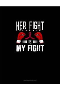 Her Fight is My Fight