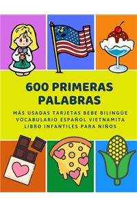 600 Primeras Palabras Más Usadas Tarjetas Bebe Bilingüe Vocabulario Español Vietnamita Libro Infantiles Para Niños