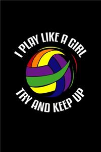 I Play Like A Girl Try And Keep Up