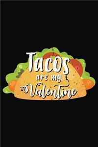 Tacos Are My Valentine