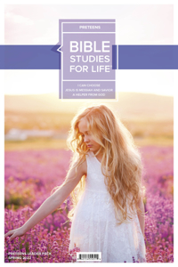 Bible Studies for Life: Preteens Leader Pack Spring 2022
