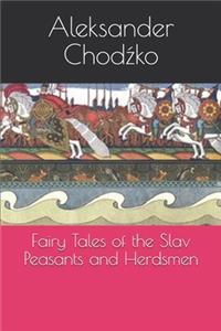 Fairy Tales of the Slav Peasants and Herdsmen