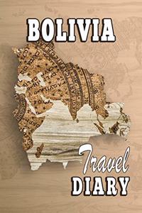 Bolivia Travel Diary: Travel Diary and Planner for your next Trip with Checklist, Itineraries, Journal Entries, Sketch and Photo Pages. 120 Pages 6x9 - Perfect Gift for T