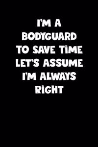 Bodyguard Notebook - Bodyguard Diary - Bodyguard Journal - Funny Gift for Bodyguard