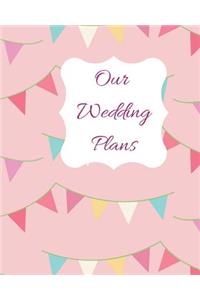 Our Wedding Plans