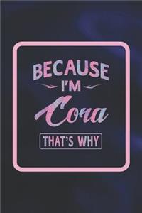Because I'm Cora That's Why