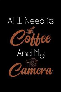 All I Need Is Coffee and My Camera