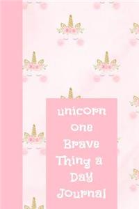 Unicorn One Brave Thing a Day Journal