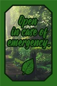 Open in Case of Emergency.