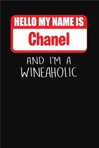 Hello My Name is Chanel And I'm A Wineaholic