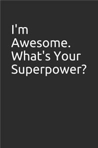 I'm Awesome. What's Your Superpower?