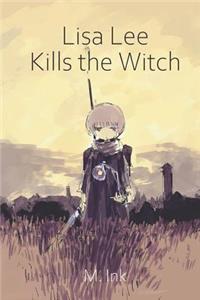 Lisa Lee Kills the Witch