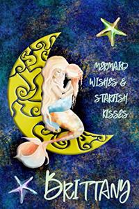 Mermaid Wishes and Starfish Kisses Brittany