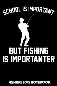 School Is Important But Fishing Is Importanter