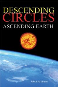 Descending Circles Ascending Earth