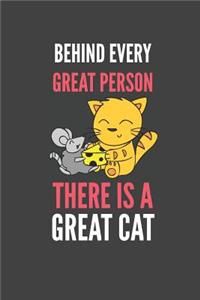 Behind Every Great Person There Is A Great Cat