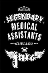 Legendary Medical Assistants are born in June