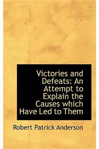 Victories and Defeats